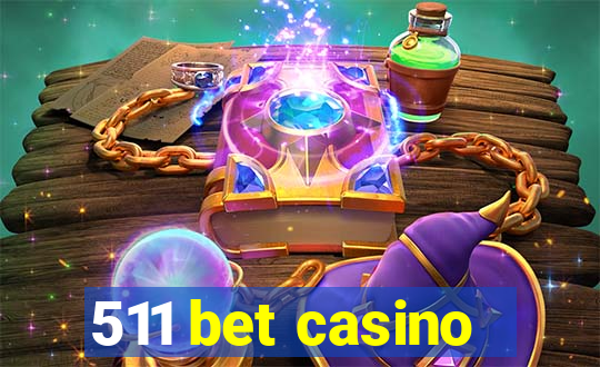 511 bet casino